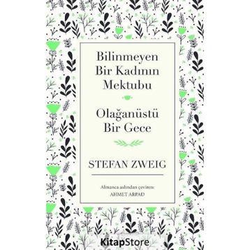 Bilinmeyen Bir Kadının Mektubu - Olağanüstü Bir Gece - Stephan Zweig
