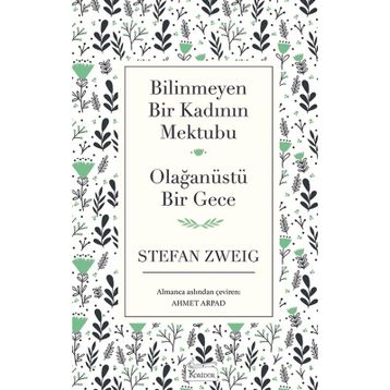 Bilinmeyen Bir Kadının Mektubu - Olağanüstü Bir Gece - Stephan Zweig