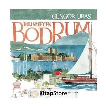 Bilinmeyen Bodrum - Güngör Uras