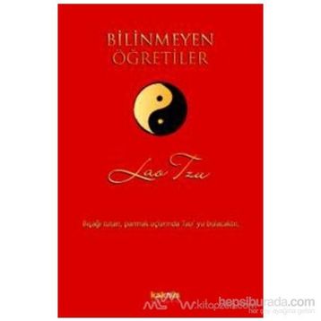 BILINMEYEN ÖĞRETİLER - LAO TZU