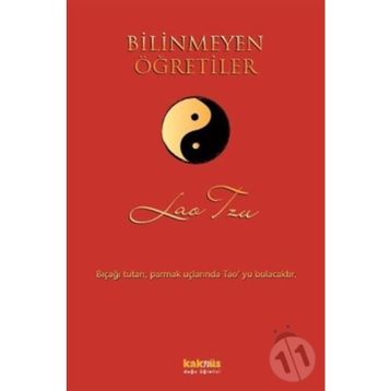 BILINMEYEN ÖĞRETİLER - LAO TZU