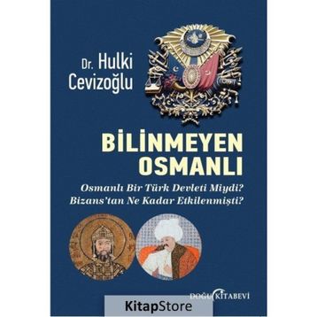 Bilinmeyen Osmanlı - Hulki Cevizoğlu