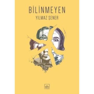 Bilinmeyen - Yılmaz Şener