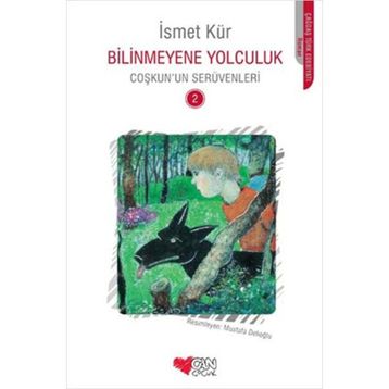 BILINMEYENE YOLCULUK COŞKUN'UN SERÜVENLERI - İSMET KÜR