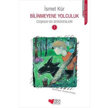 BILINMEYENE YOLCULUK COŞKUN'UN SERÜVENLERI - İSMET KÜR