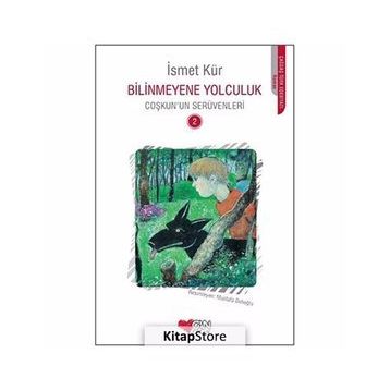 BILINMEYENE YOLCULUK COŞKUN'UN SERÜVENLERI - İSMET KÜR