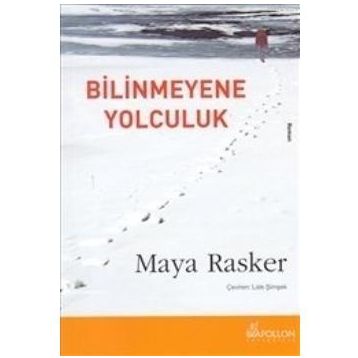 BILINMEYENE YOLCULUK - MAYA RASKER