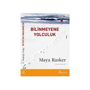 BILINMEYENE YOLCULUK - MAYA RASKER