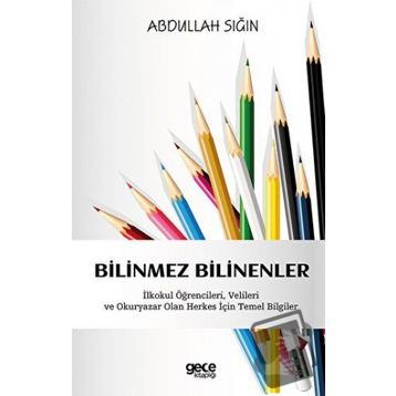 Bilinmez Bilinenler - Abdullah Sığın