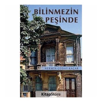 Bilinmezin Peşinde - Nermin Güday Kaçar