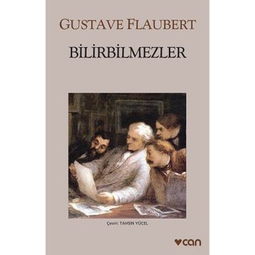 BILIRBILMEZLER (BOUVARD İLE PECUCHET) - GUSTAVE FLAUBERT