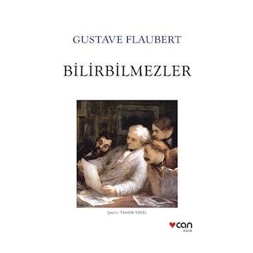 BILIRBILMEZLER (BOUVARD İLE PECUCHET) - GUSTAVE FLAUBERT