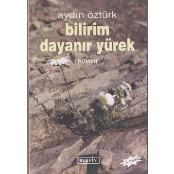 Bilirim Dayanır Yürek - Aydın Öztürk