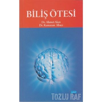 BİLİŞ ÖTESİ - AHMET AKIN;RAMAZAN ABACI