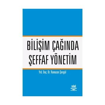 BİLİŞİM ÇAĞINDA ŞEFFAF YÖNETİM - RAMAZAN ªENGÜL