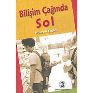 BİLİŞİM ÇAĞINDA SOL - HÜSEYİN ERGÜN