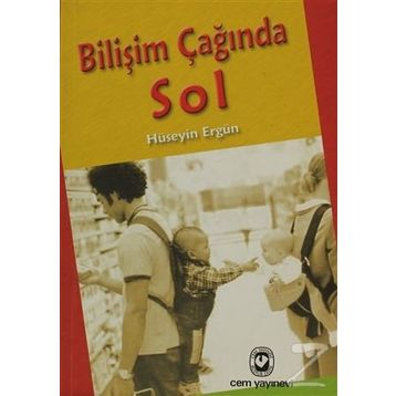 BİLİŞİM ÇAĞINDA SOL - HÜSEYİN ERGÜN