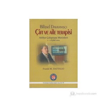 Bilişsel Davranışçı Çift ve Aile Terapisi - Frank M. Dattilio