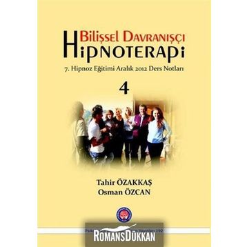 Bilişsel Davranışçı Hipnoterapi - 4 - Tahir Özakkaş Osman Özcan