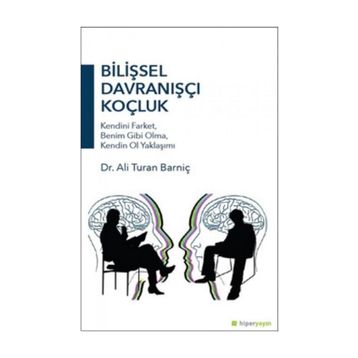 Bilişsel Davranışçı Koçluk - Ali Turan Barniç