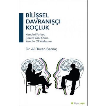 Bilişsel Davranışçı Koçluk - Ali Turan Barniç