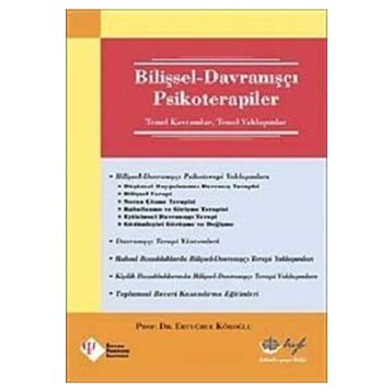 BİLİŞSEL - DAVRANIŞÇI PSIKOTERAPILER - ERTUĞRUL KÖROĞLU