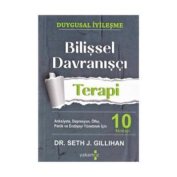 Bilişsel Davranışçı Terapi - Seth J. Gillihan