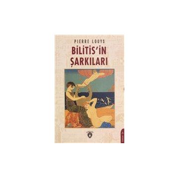 Bilitis´in Şarkıları - Pierre Louys