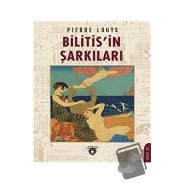 Bilitis´in Şarkıları - Pierre Louys