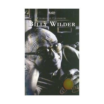 BILLY WILDER - CHARLOTTE CHANDLER