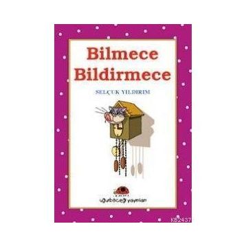 BILMECE BILDIRMECE - SELÇUK YILDIRIM