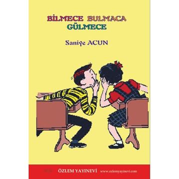 Bilmece Bulmaca Gülmece - Saniye Acun