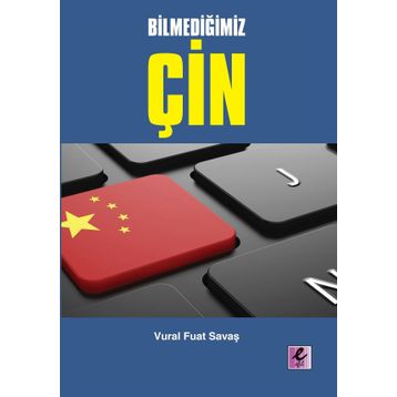 Bilmediğimiz Çin - Vural Fuat Savaş