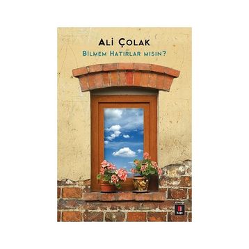 BILMEM HATIRLAR MSIN? - ALI ÇOLAK