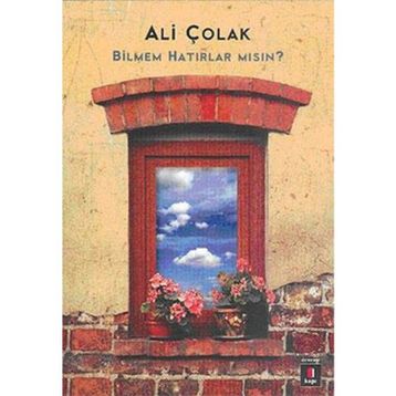 BILMEM HATIRLAR MSIN? - ALI ÇOLAK