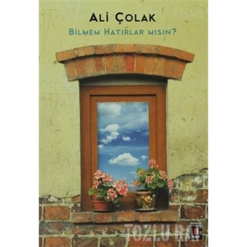BILMEM HATIRLAR MSIN? - ALI ÇOLAK