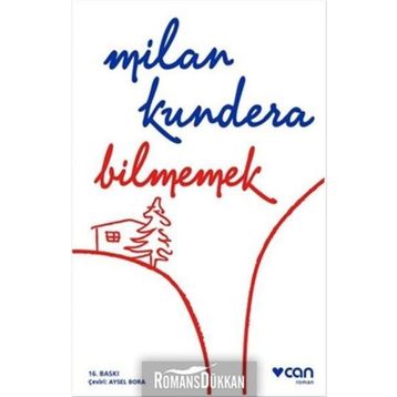 Bilmemek - Milan Kundera