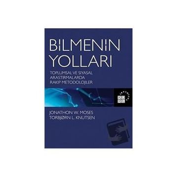 Bilmenin Yolları - Jonathon W. Moses - Torbjorn L. Knutsen