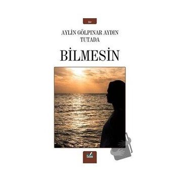 Bilmesin - Aylin Gölpınar - Aydın Tutada