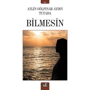 Bilmesin - Aylin Gölpınar - Aydın Tutada