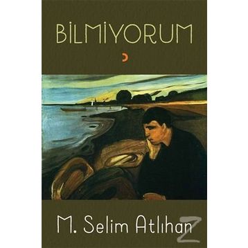 Bilmiyorum - M. Selim Atlıhan