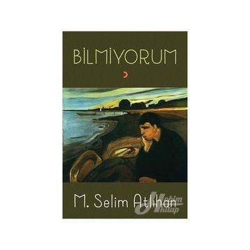 Bilmiyorum - M. Selim Atlıhan