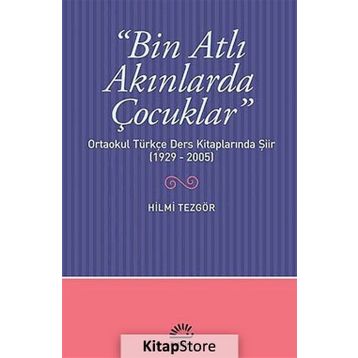 BIN ATLI AKINLARDA ÇOCUKLAR - HILMI TEZGÖR