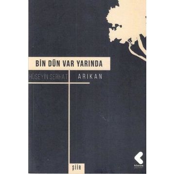 Bin Dün Var Yarında - Hüseyin Serhat