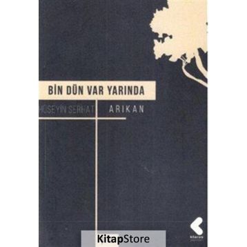 Bin Dün Var Yarında - Hüseyin Serhat