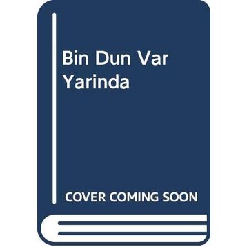 Bin Dün Var Yarında - Hüseyin Serhat