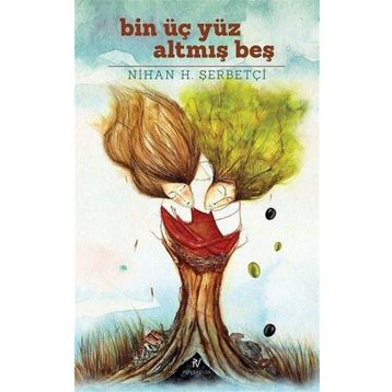 Bin Üç Yüz Altmış Beş - Nihan H. Şerbetçi