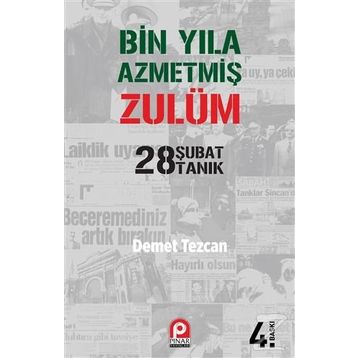 Bin Yıla Azmetmiş Zulüm 28 Şubat 28 Tanık - Demet Tezcan