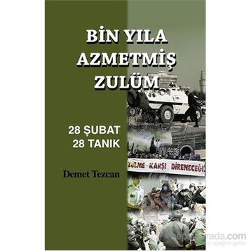 Bin Yıla Azmetmiş Zulüm 28 Şubat 28 Tanık - Demet Tezcan