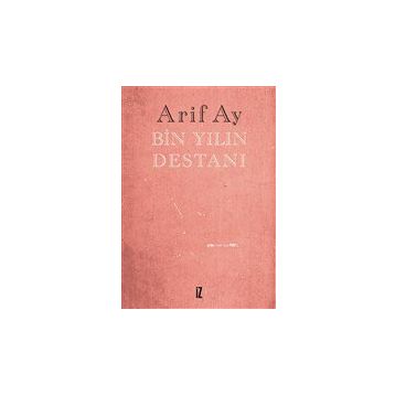 Bin Yılın Destanı - Arif Ay